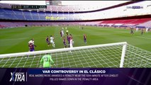 Soccer XTRA - Koeman bemoans VAR checks in El Clasico