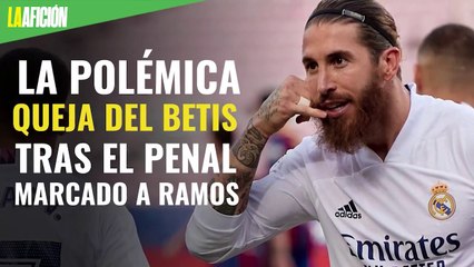 La polémica queja del Betis tras el penal marcado a Ramos en el Clásico español