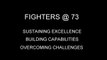 Fighters @ 73: Sustaining Excellence, Building Capabilities, Overcoming Challenges