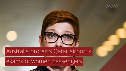 Australia protests Qatar airport's exams of women passengers, and other top stories in international news from October 26, 2020.