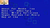 About For Books  Isa Does It: Amazingly Easy, Wildly Delicious Vegan Recipes for Every Day of the