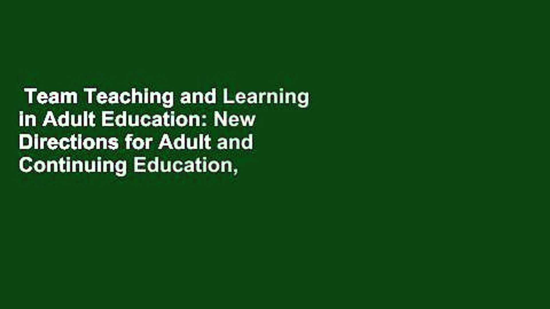 ⁣Team Teaching and Learning in Adult Education: New Directions for Adult and Continuing Education,