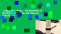 Lesen  The Vedas: The Samhitas of the Rig, Yajur, Sama, and Atharva  E-Book voll
