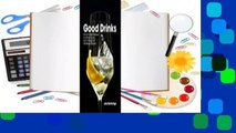 Full version  Good Drinks: For Those Who Aren't Drinking, for Whatever Reason  For Kindle