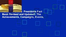 About For Books  Presidents Fact Book Revised and Updated!: The Achievements, Campaigns, Events,