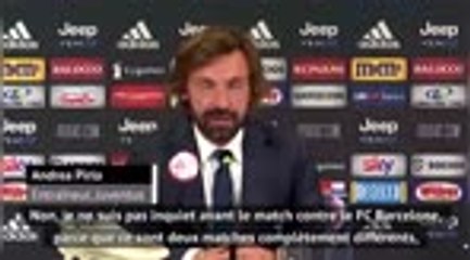 5e j. - Pirlo : "Pas inquiet avant Barcelone"