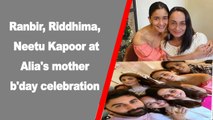Ranbir, Riddhima,Neetu Kapoor at Alia's mother b'day celebration