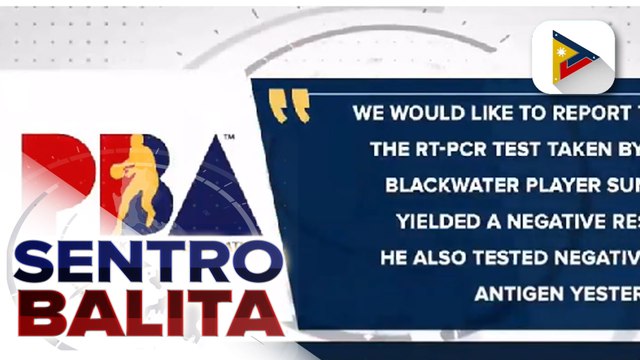 PBA: Referee at Blackwater player ng PBA bubble, nag-negatibo sa RT-PCR test