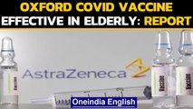 Coronavirus Pandemic: Oxford Covid Vaccine brings hope for the elderly | Oneindia News