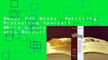 About For Books  Splitting: Protecting Yourself While Divorcing Someone with Borderline or