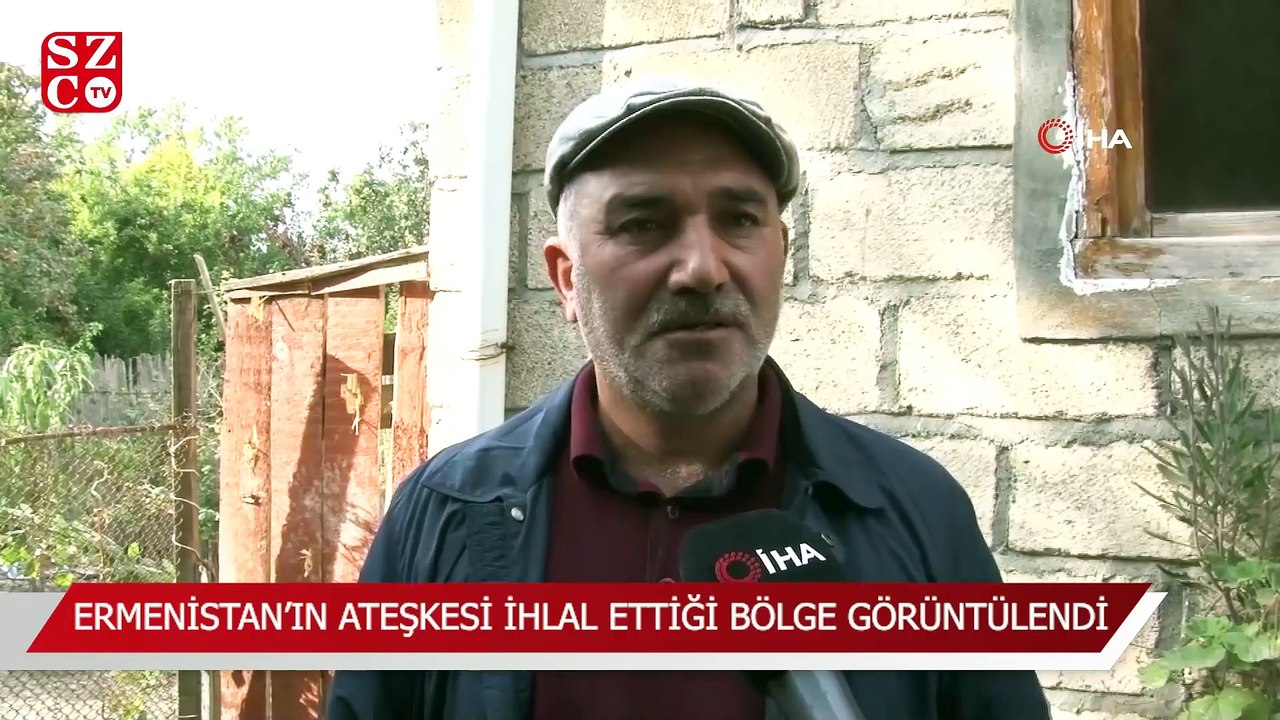 Ermenistan’ın ateşkesi ihlal ettiği bölge görüntülendi