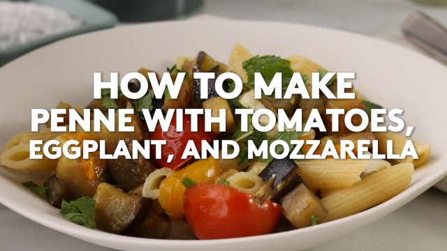 Penne with Tomatoes, Eggplant, and Mozzarella