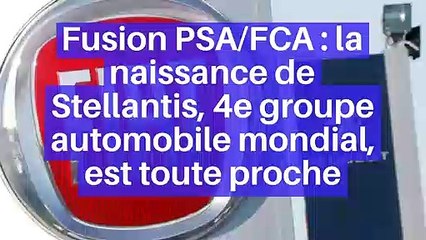 Fusion PSA/FCA : la naissance de Stellantis, 4e groupe automobile mondial, est toute proche_IN