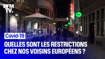 Quelles sont les nouvelles restrictions en place chez nos voisins européens ?