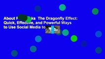 About For Books  The Dragonfly Effect: Quick, Effective, and Powerful Ways to Use Social Media to