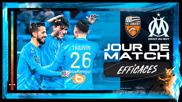Lorient - OM (0-1) | Jour de Match : Efficace