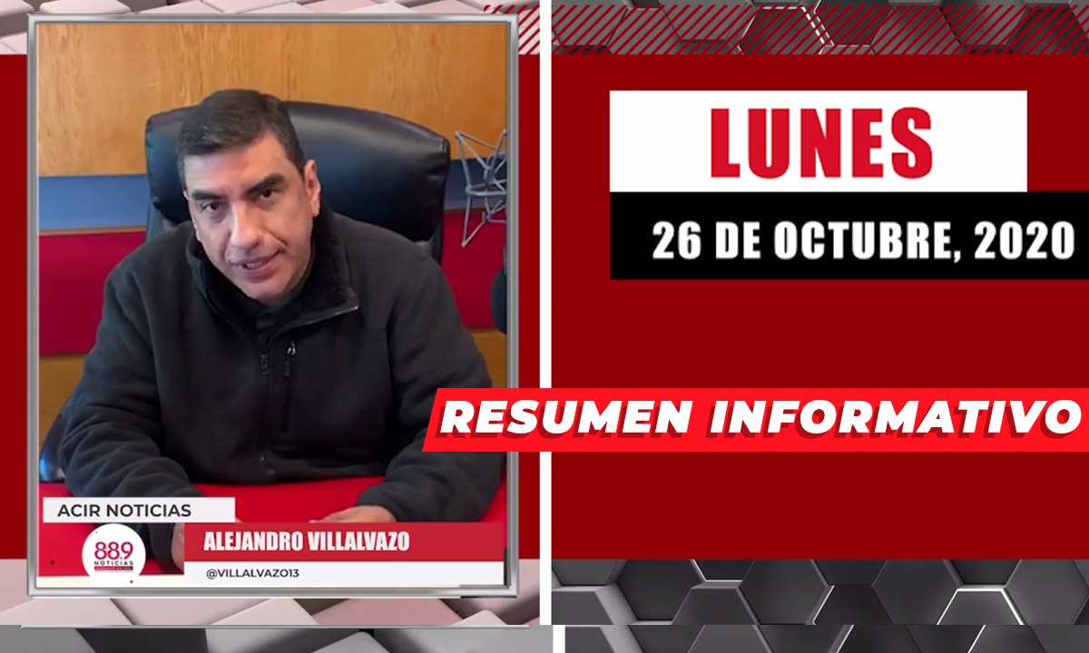 Resumen de noticias lunes 26 de octubre 2020 / Panorama Informativo / 88.9 Noticias