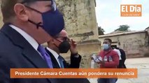 Presidente Cámara Cuentas aún pondera su renuncia