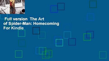Full version  The Art of Spider-Man: Homecoming  For Kindle