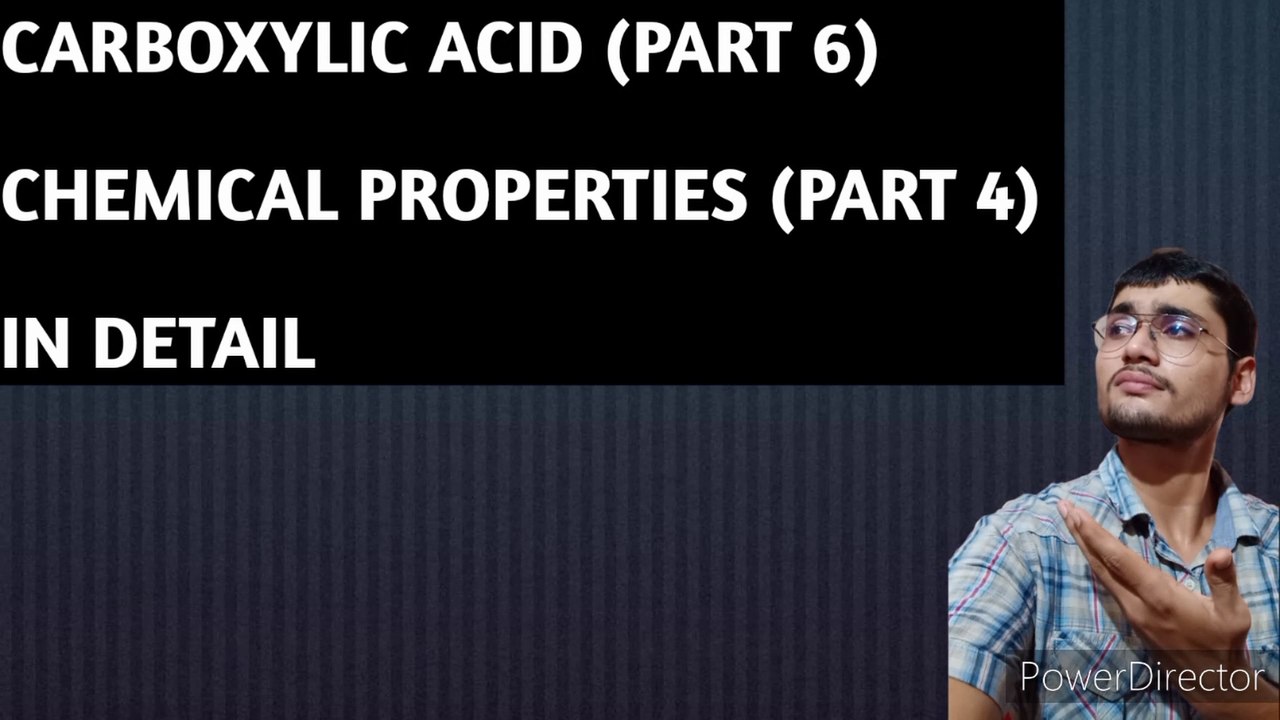 CARBOXYLIC ACID(PART 6) ||  CHEMICAL PROPERTIES(PART-4) || IN DETAIL