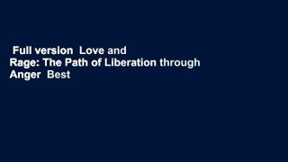 Full version  Love and Rage: The Path of Liberation through Anger  Best Sellers Rank : #4