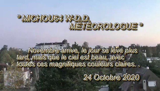 MICHOU64 W-D.D. MÉTÉOROLOGUE - 24 OCTOBRE 2020 - PAU - LA MAGNIFIQUE AURORE DE CE SAMEDI 24 OCTOBRE
