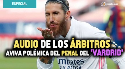 Audio de los árbitros aviva polémica del penal del 'VARdrid'