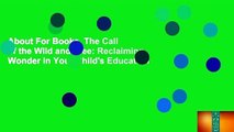About For Books  The Call of the Wild and Free: Reclaiming Wonder in Your Child's Education