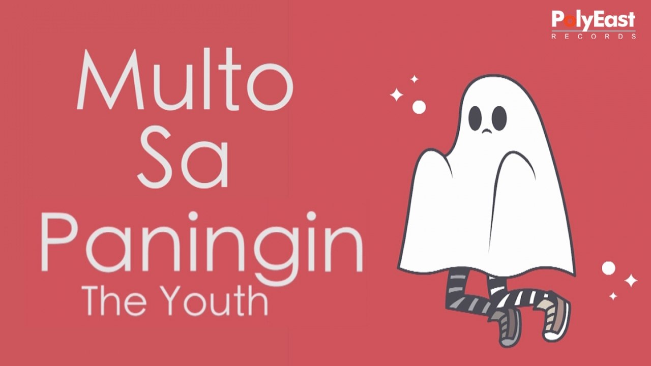 The Youth - Multo Sa Paningin - (Official Lyric)