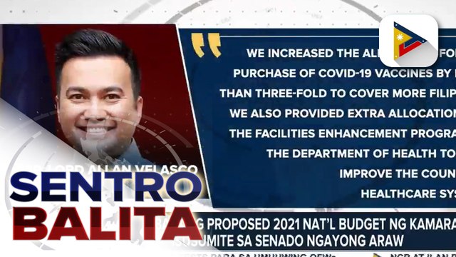 Inaprubahang proposed 2021 nat'l budget sa Kamara, isusumite sa Senado ngayong araw
