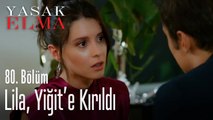 Lila, Yiğit'e kırıldı - Yasak Elma 80. Bölüm