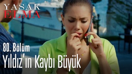 Yıldız'ın kaybı büyük - Yasak Elma 80. Bölüm