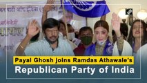 Payal Ghosh joins Ramdas Athawale’s Republican Party of India