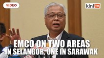 Ismail Sabri: Enhanced MCO on two areas in Selangor, one in Sarawak