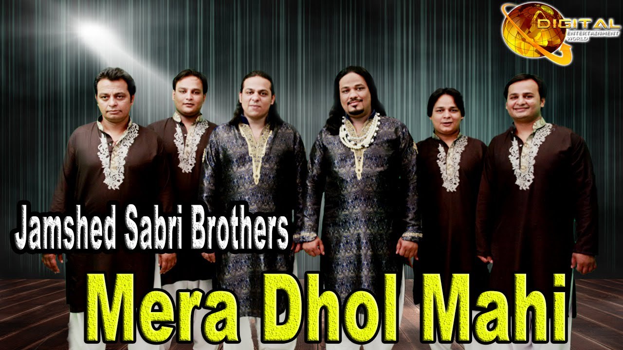 Mera Dhol Mahi | Jamshed Sabri Brothers | Qawwali