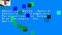 About For Books  Special Education: Contemporary Perspectives for School Professionals  For Online