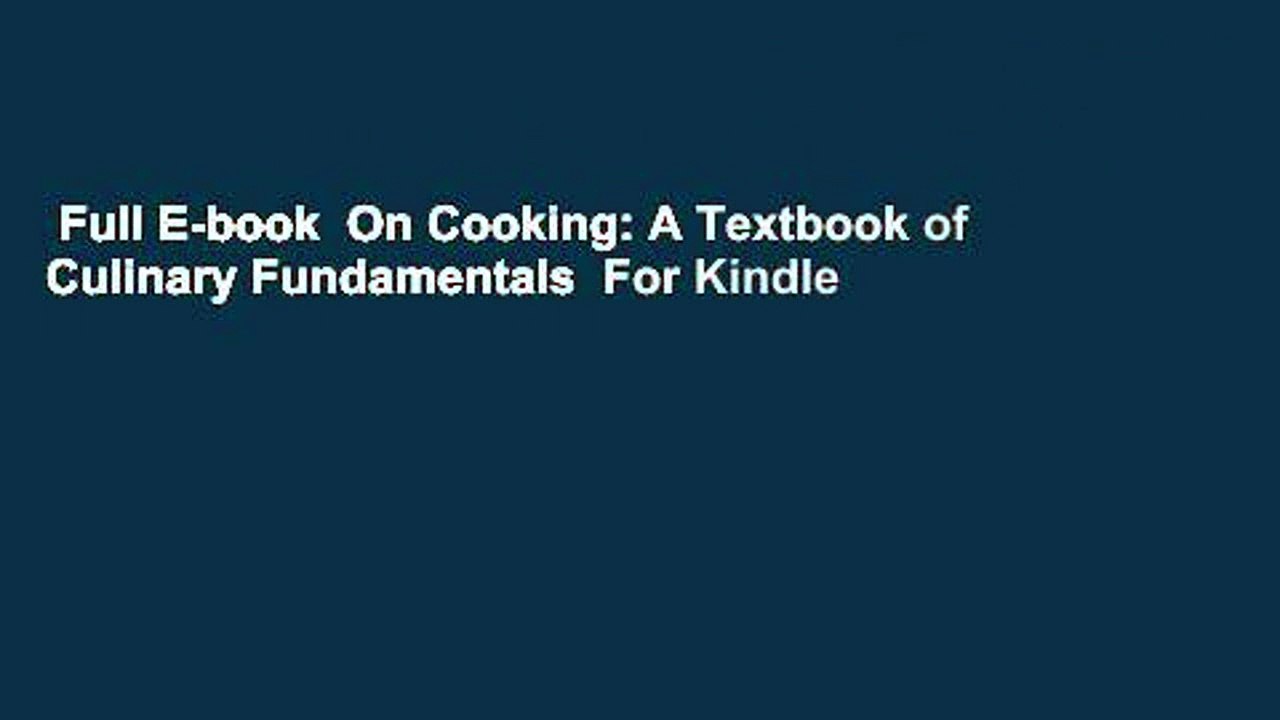 Full E-book  On Cooking: A Textbook of Culinary Fundamentals  For Kindle