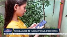 #PTVNewsTonight | Public advised to take caution vs. cybercrimes