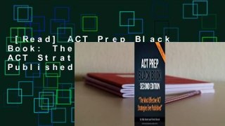 [Read] ACT Prep Black Book: The Most Effective ACT Strategies Ever Published Complete