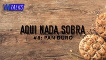 Pan Duro | Aquí Nada Sobra, WANZ Food Podcast