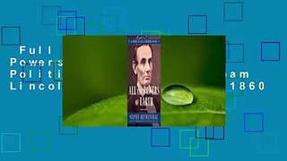 Full E-book  All the Powers of Earth: The Political Life of Abraham Lincoln Vol. III, 1856-1860
