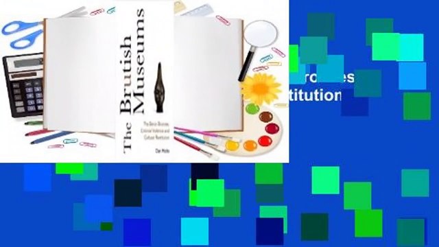 The Brutish Museums: The Benin Bronzes, Colonial Violence and Cultural Restitution Review