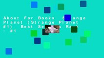 About For Books  Strange Planet (Strange Planet #1)  Best Sellers Rank : #1