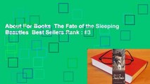 About For Books  The Fate of the Sleeping Beauties  Best Sellers Rank : #3