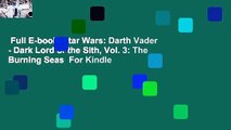Full E-book  Star Wars: Darth Vader - Dark Lord of the Sith, Vol. 3: The Burning Seas  For Kindle