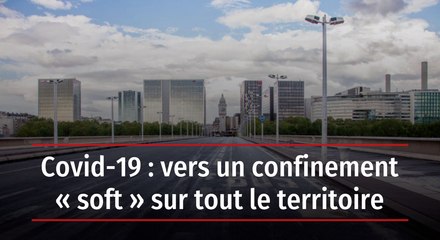 Covid-19 : vers un reconfinement  « soft » en France ?