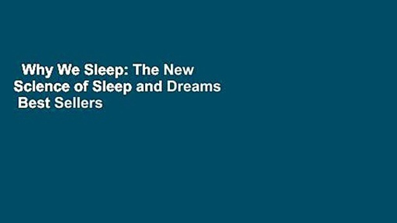 Why We Sleep: The New Science of Sleep and Dreams  Best Sellers Rank : #5