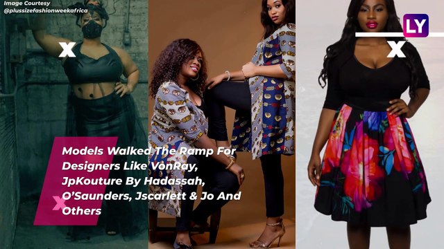 PlusSize Fashion Week Africa 2019: Gorgeous Models Break Stereotypes While Having All The Fun