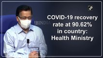 Covid-19 recovery rate at 90.62% in country: Health Ministry