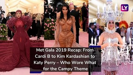 Met Gala 2019 Recap: From Cardi B to Kim Kardashian to Katy Perry – Who Wore What for the Campy Themed Event